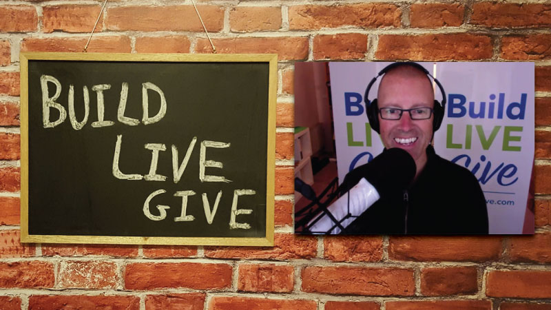 #34 - Paul Higgins / Build Live Give
